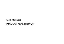 Get Through MRCOG Part 2 – EMQs (2009) Justin C Konje