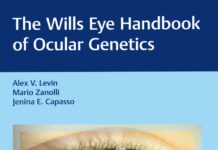 The Wills Eye Handbook of Ocular Genetics (2018) Alex V. Levin
