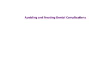 Avoiding and Treating Dental Complications – Best Practices in Dentistry (2016) Deborah A. Termeie