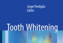 Tooth Whitening – An Evidence-Based Perspective (2016) Jorge PerdigĂŁo